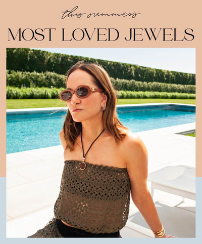 This Summer's Most Loved Jewels